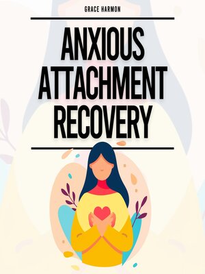 cover image of Anxious Attachment Recovery